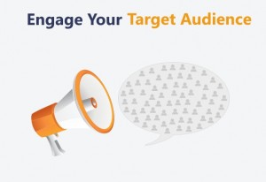 Engage your Target Audience