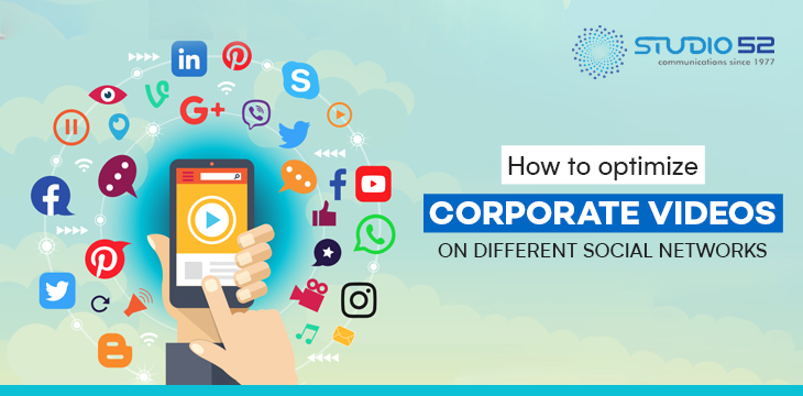 HOW TO OPTIMIZE CORPORATE VIDEOS ON DIFFERENT SOCIAL NETWORKS