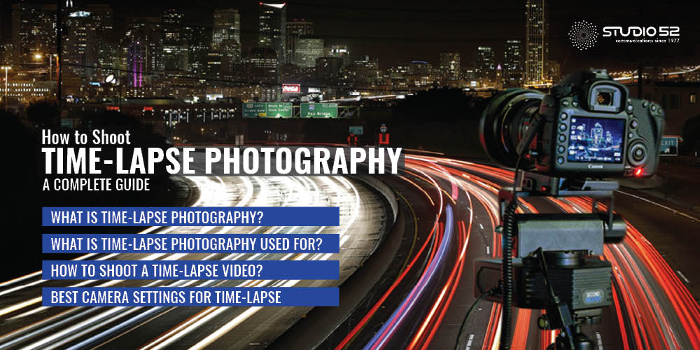How to Shoot Time-Lapse Photography: A Complete Guide