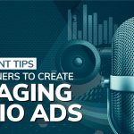9 Important Tips for Beginners To Create Engaging Audio Ads- Studio52