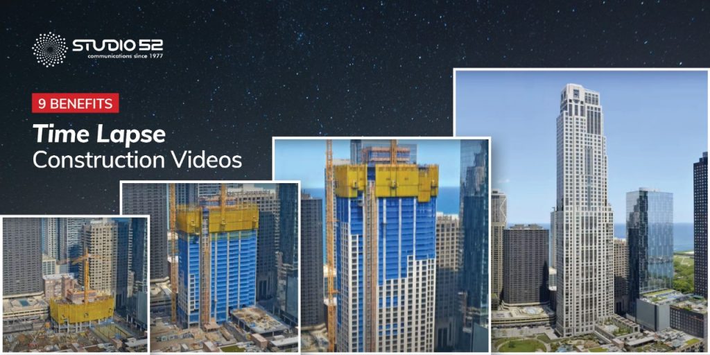 9 benefits of Time Lapse construction videos