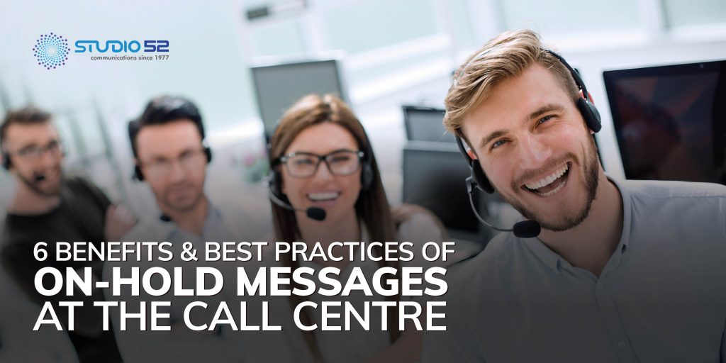 6 benefits and best practices of on-hold messages at the Call Centre