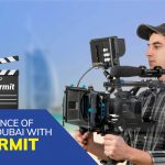 The convenience of shooting in Dubai with Film Permit - Studio52