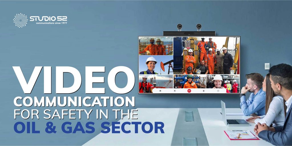 Video Communication for Safety in the Oil And Gas Sector 01