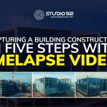 Capturing a building construction in five steps with timelapse videos