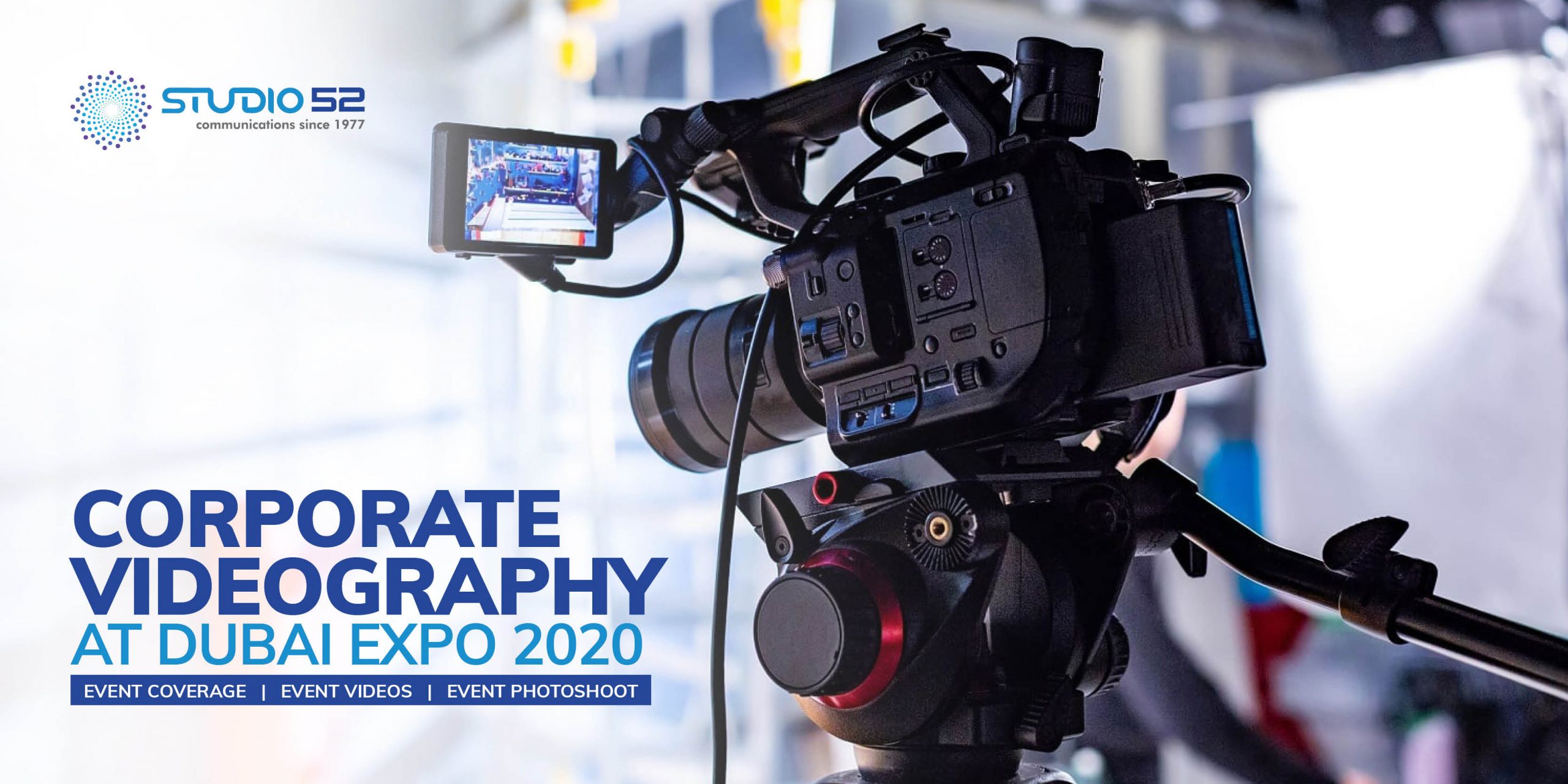 Corporate Videography at Dubai Expo 2020 - Studio 52