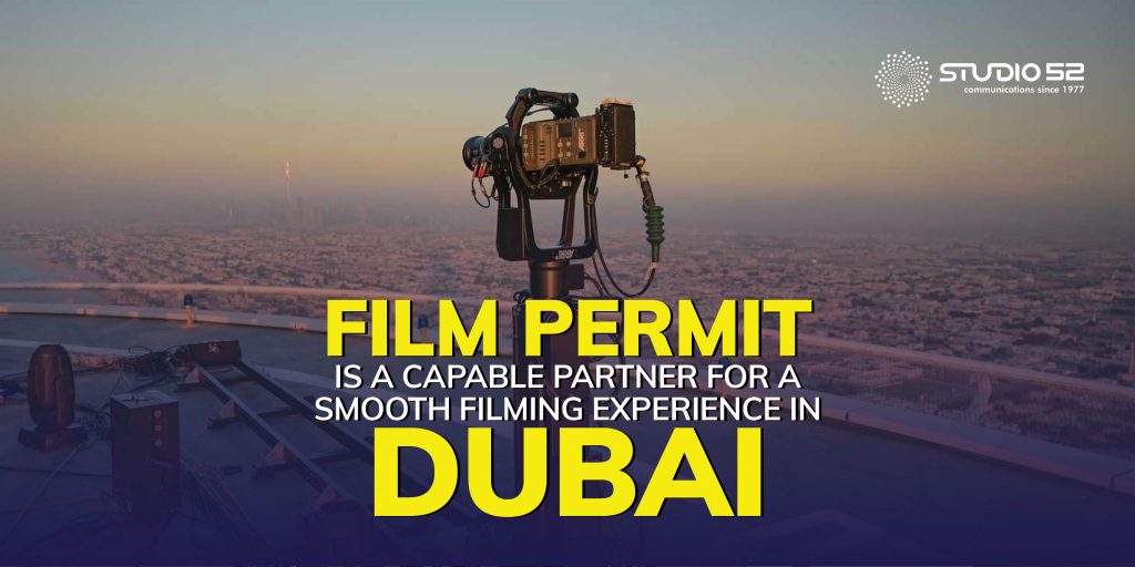 Film Permit is a capable partner for a smooth filming experience in Dubai