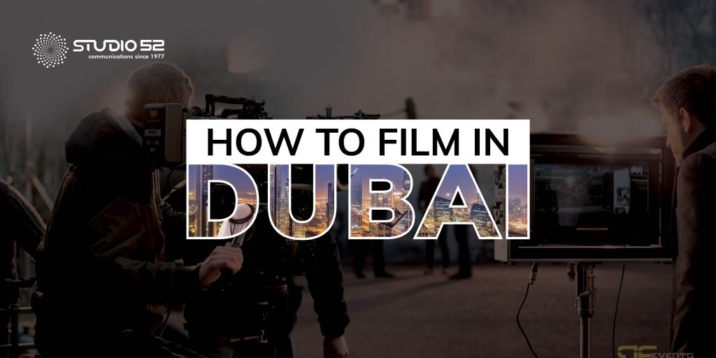How to Film in Dubai - Studio52