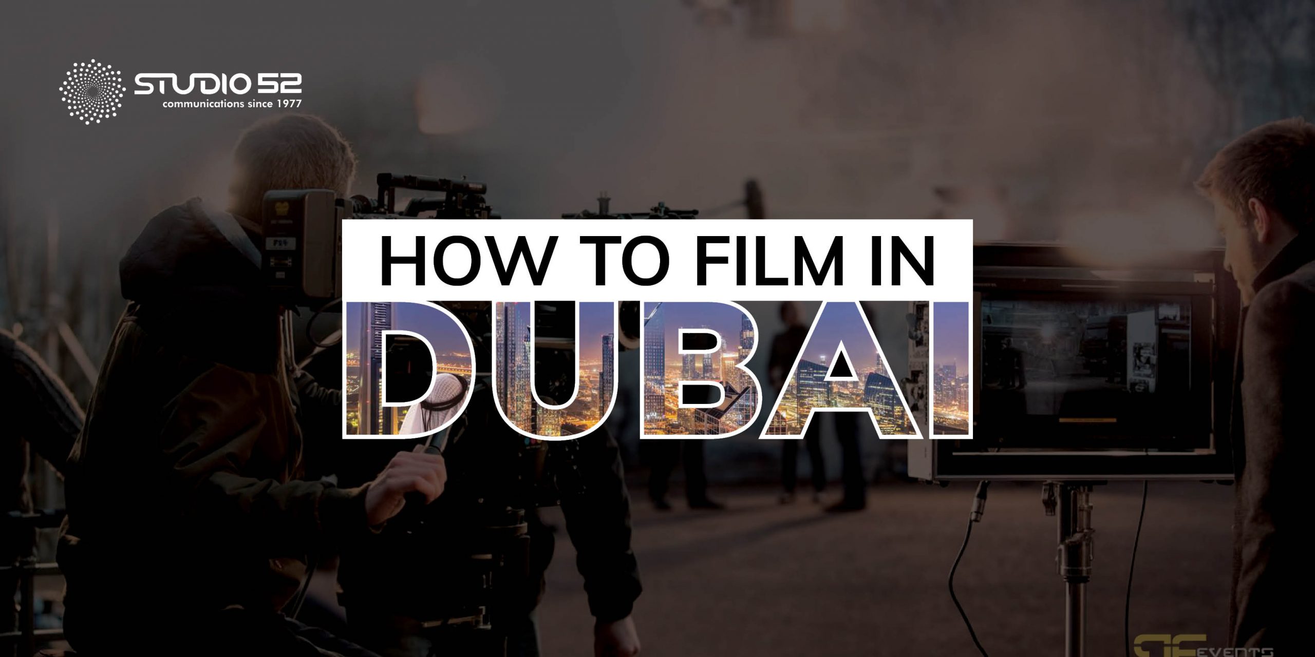 How to Film in Dubai - Studio52