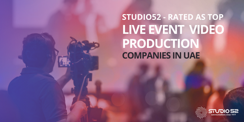 Studio52 Rated as Top Live Event Video Production Companies in UAE