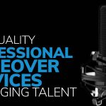 High-quality professional voiceover services and emerging Talent