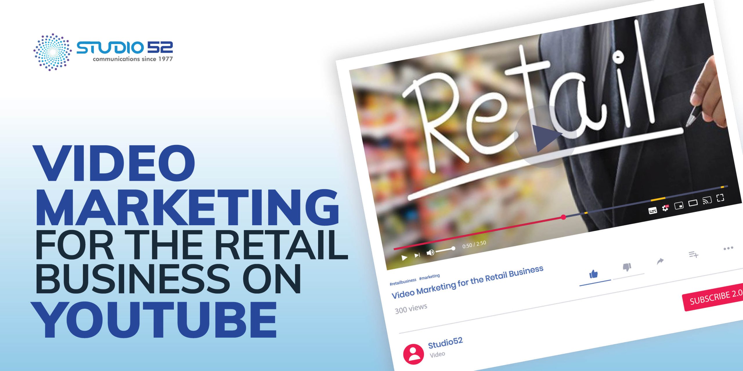 Video Marketing for the Retail Business on YouTube