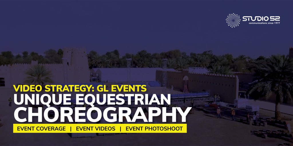 Video Strategy: GL Events - Unique Equestrian Choreography