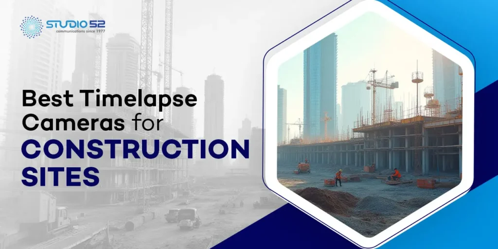 Best Timelapse camera for construction sites