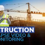 Construction Time-Lapse Video & Site Monitoring