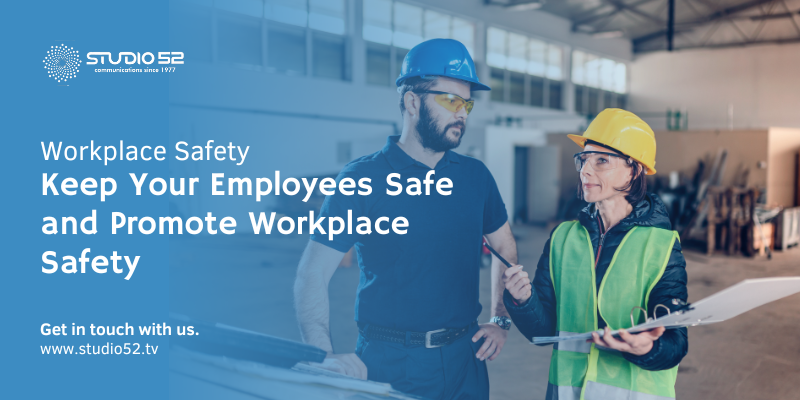 Keep Your Employees Safe and Promote Workplace Safety