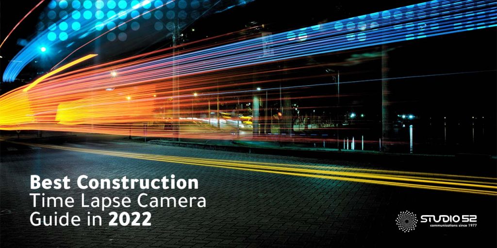 Best Construction Time Lapse Camera Guide in 2022