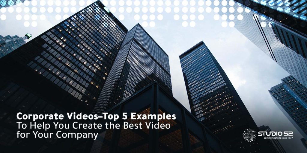 Corporate videos – Top 5 examples to help you create the best video for your company