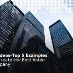 Corporate videos – Top 5 examples to help you create the best video for your company
