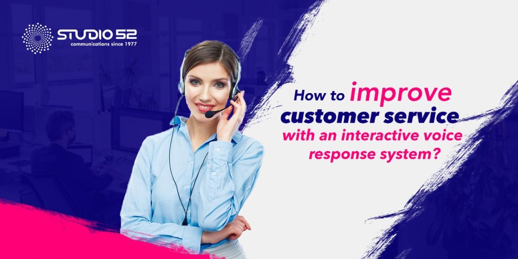 How to Improve Customer Service with an Interactive Voice Response System