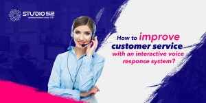 How to Improve Customer Service with an IVR System?
