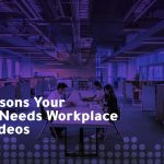 Top 7 Reasons Your Business Needs Workplace Safety Videos