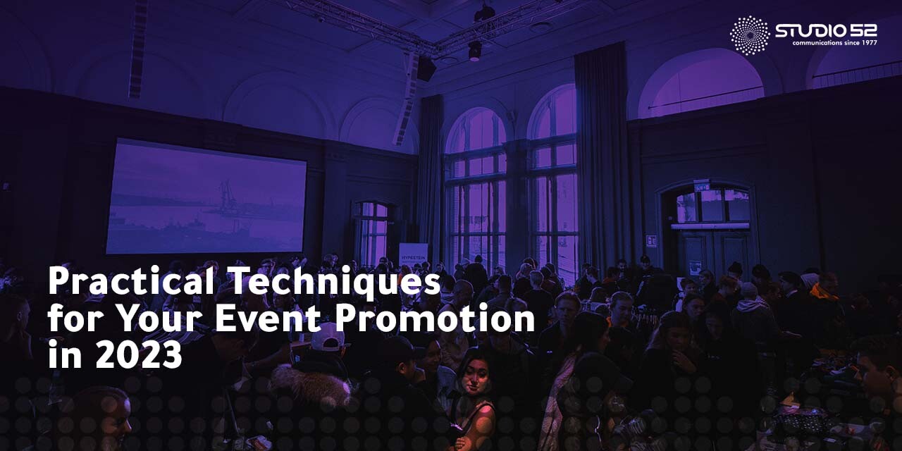 Practical Techniques for Your Event Promotion in 2023