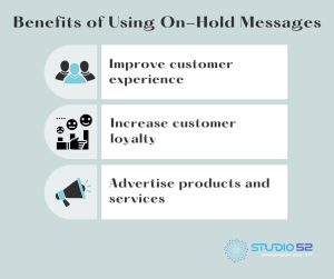 Benefits of Using On-Hold Messages