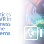 best practice for IVR
