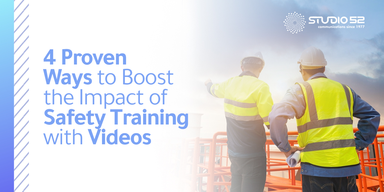 4 Proven Ways to Boost the Impact of Safety Training with Videos