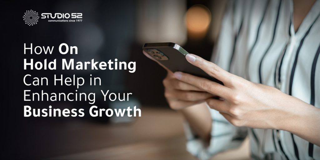 on hold marketing for business growth