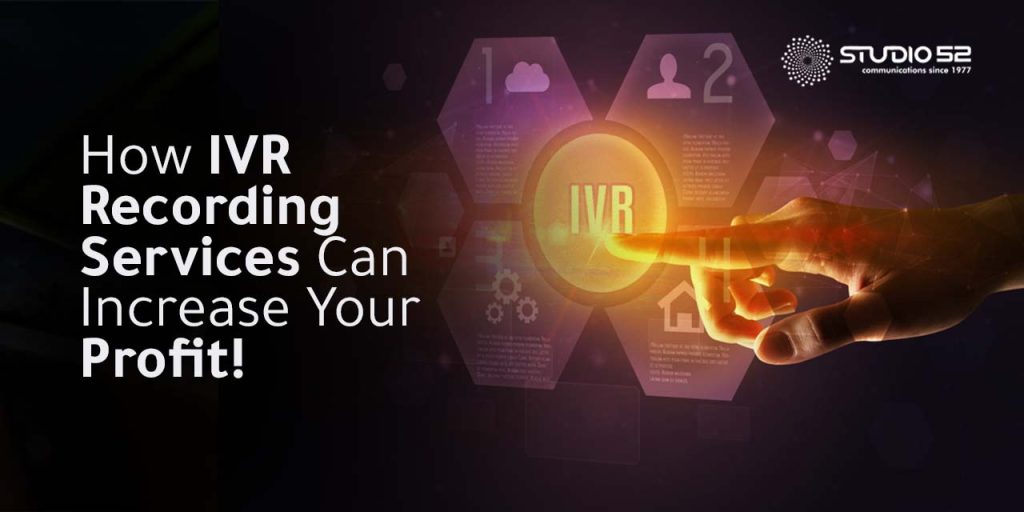 How IVR Recording Srvice Increase your profit