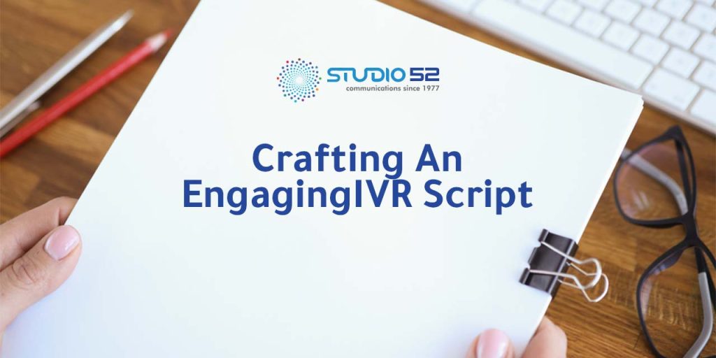 crafting an engaging ivr script