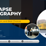 Time-Lapse Photography: Cameras, Duration, and Best Choices