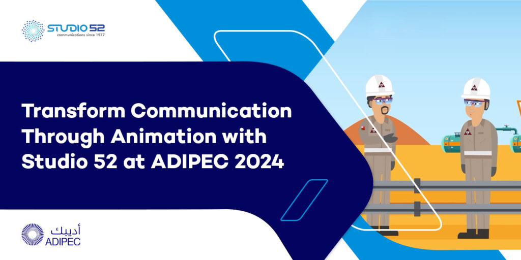 Transform Communication Through Animation with Studio 52 at ADIPEC 2024