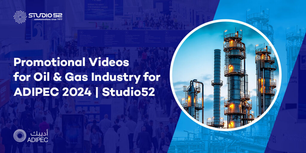 Promotional Videos for Oil & Gas Industry for ADIPEC 2024 | Studio52
