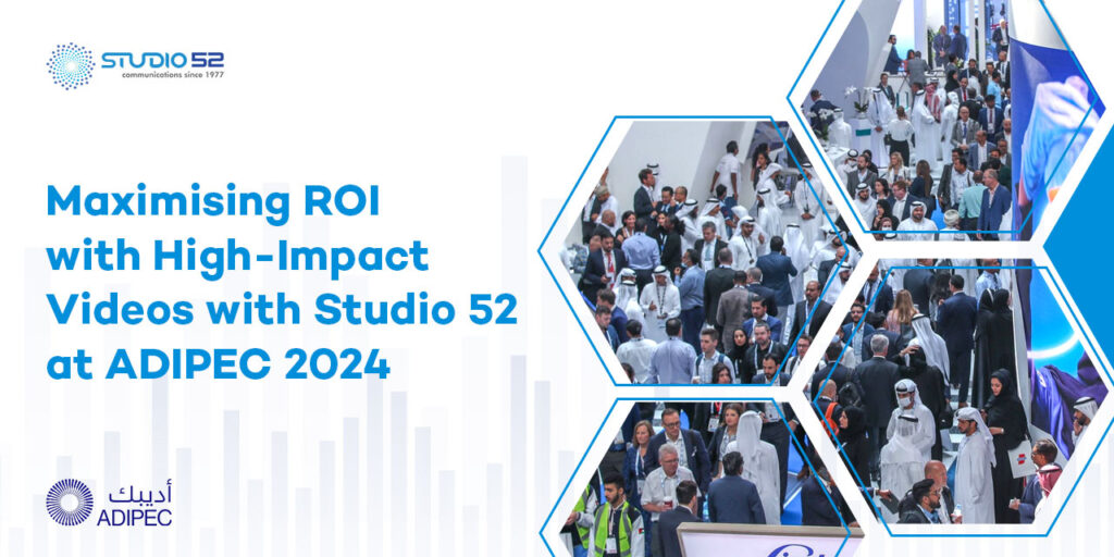 Maximising ROI with High-Impact Videos with Studio 52 at ADIPEC 2024