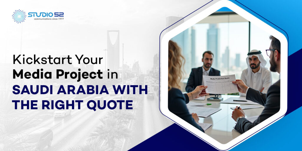 Kickstart Your Media Project in Saudi Arabia with the Right Quote
