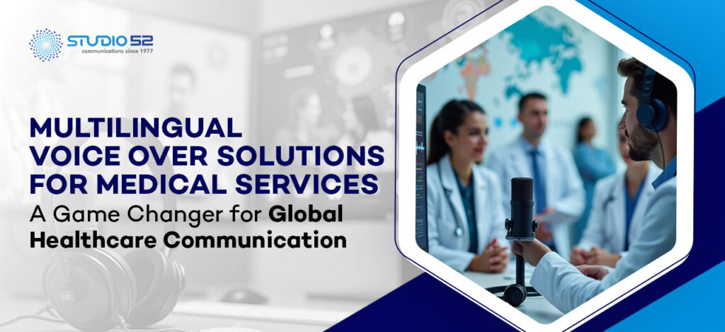 Multilingual Voice Over Solutions for Healthcare
