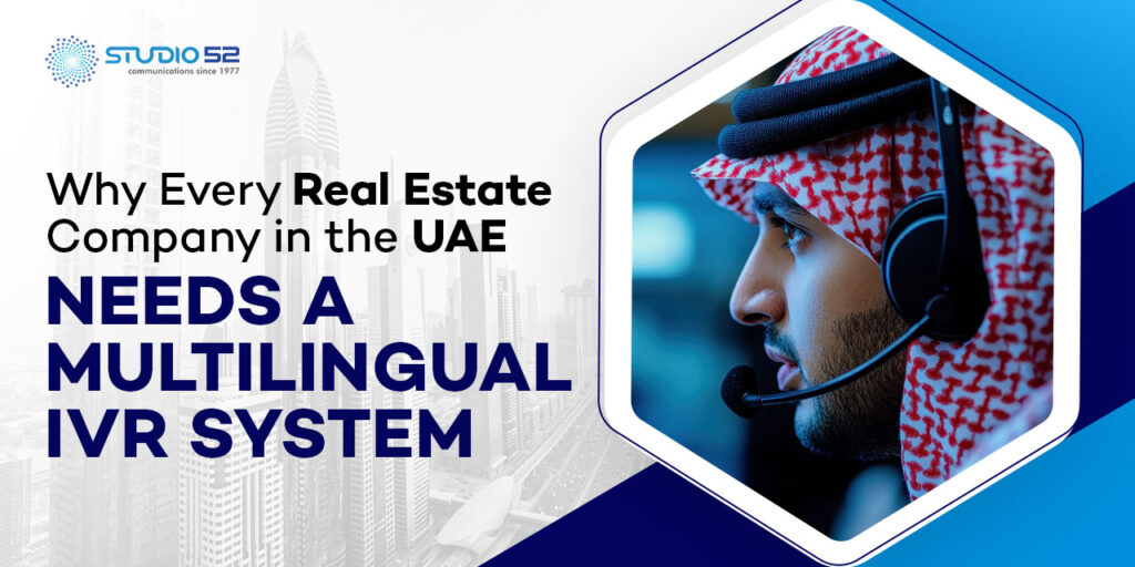 Real Estate Company in the UAE Needs a Multilingual IVR System