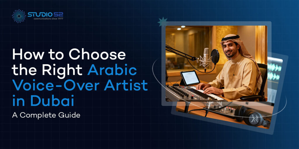 How to Choose the Right Arabic Voice-Over Artist
