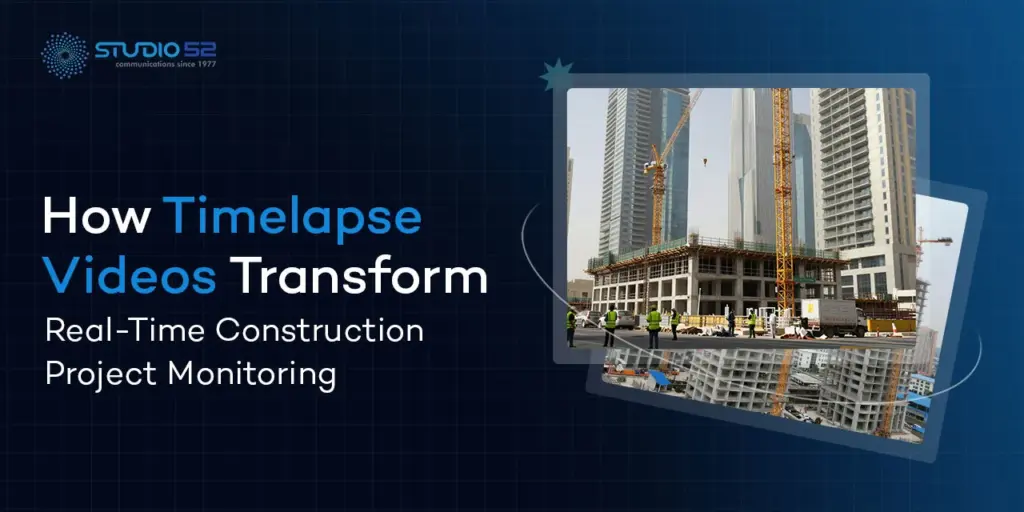 Real-Time Construction Project Monitoring With Timelapse