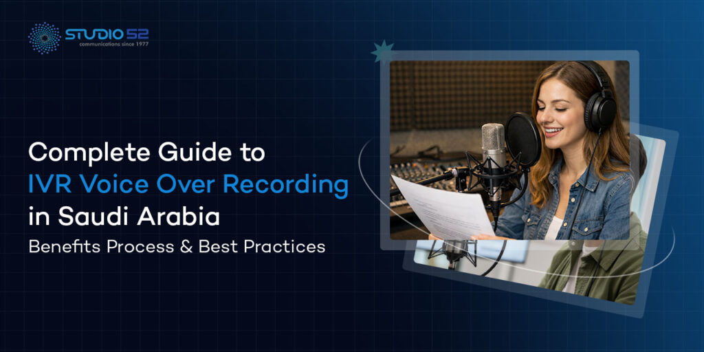 IVR Voice Over Recording in Saudi Arabia