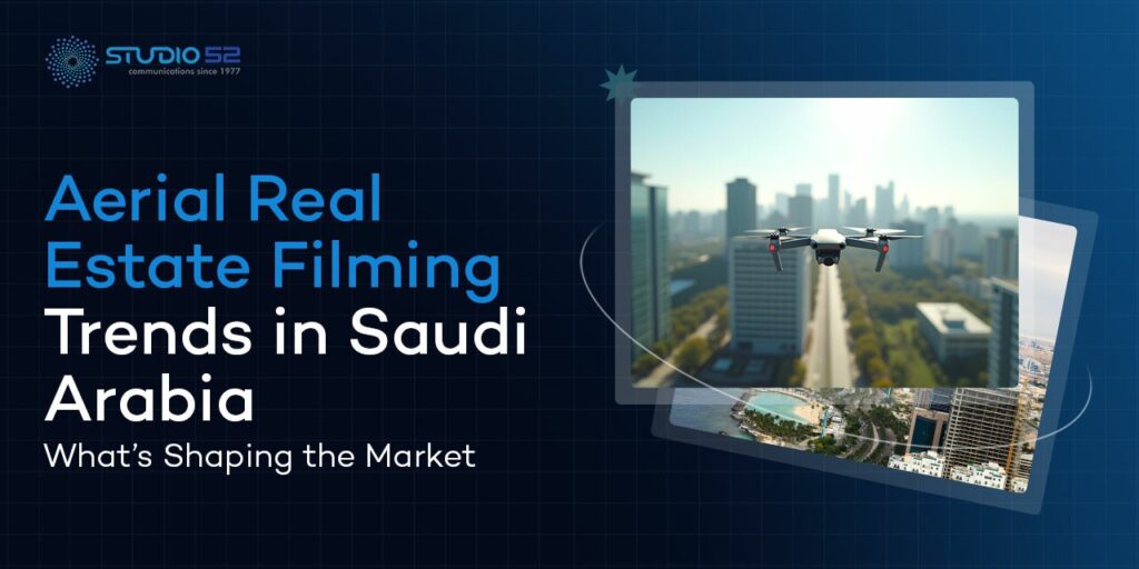 Aerial Real Estate Filming Trends in Saudi Arabia 2026
