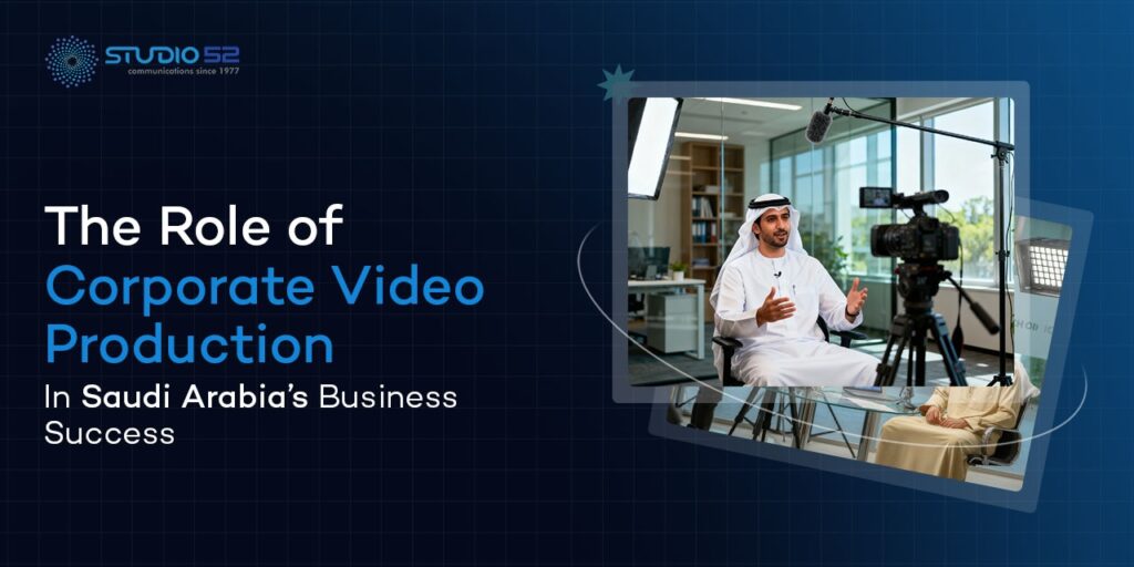 Corporate Video Production in Saudi Arabia