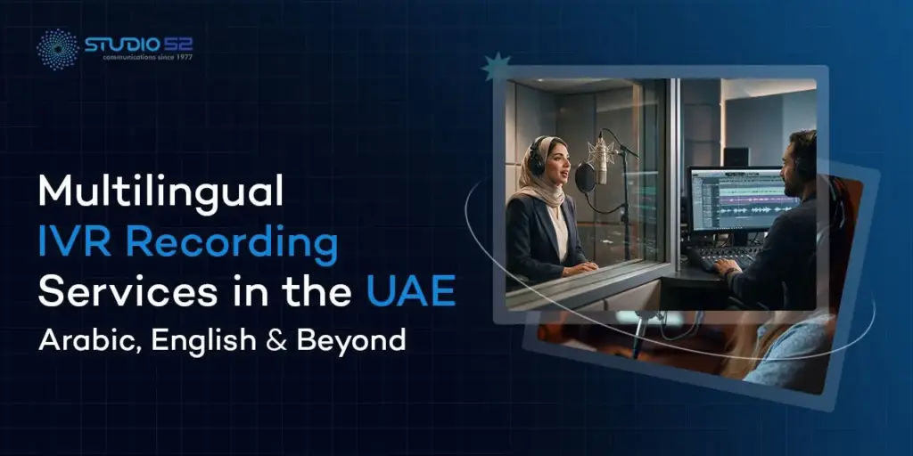 Multilingual IVR Recording Services in the UAE