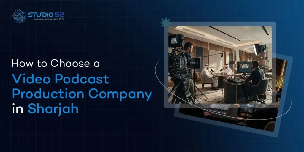 Video Podcast Production Company in Sharjah
