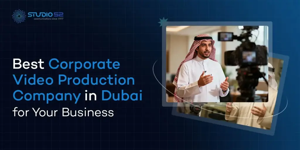 Best Corporate Video Production Company in Dubai