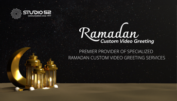Studio52: Premier Provider of Specialized Ramadan Custom Video Greeting Services
